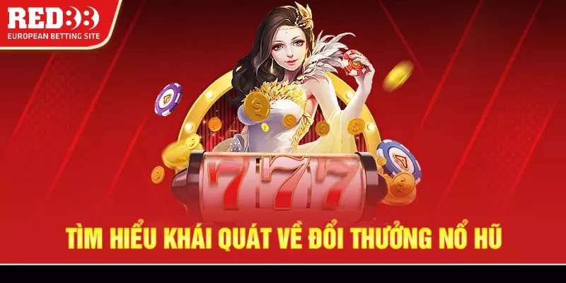Sơ lược về game nổ hũ Red88