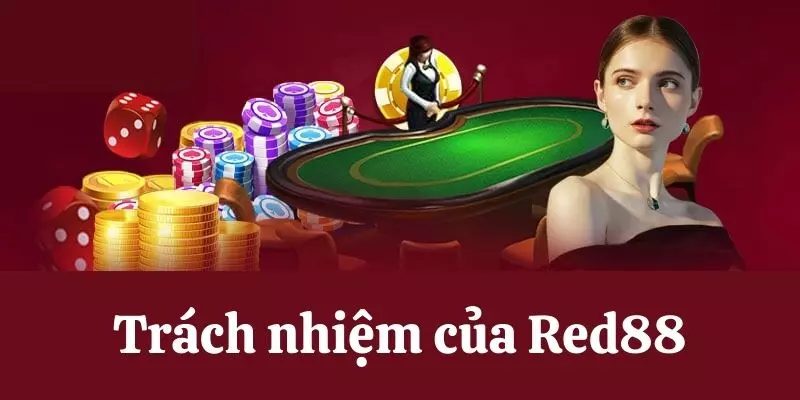 Red88 có trách nhiệm gì